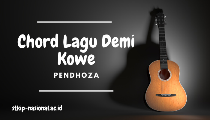 Chord Lagu Pendhoza Demi Kowe Terbaru 2024