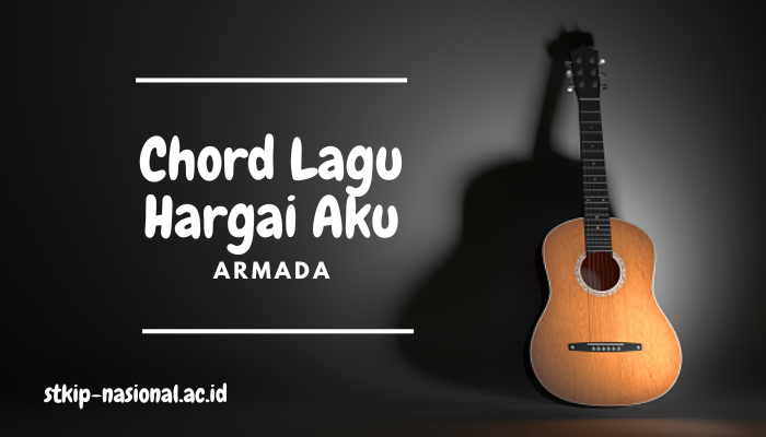 Chord Lagu Armada Hargai Aku Lengkap 2024