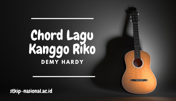 Chord Lagu Demy Hardy Kanggo Riko Lengkap Mudah di Pelajari