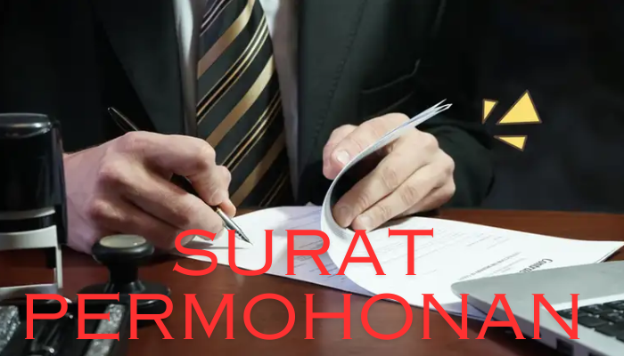 Surat Permohonan Yang Harus Kamu Tau! Simak Bacaan Di Bawah Ini!