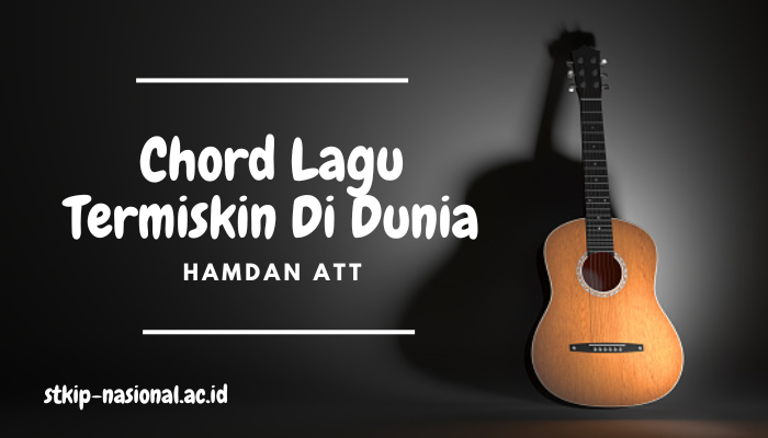 Chord Lagu Termiskin Di Dunia Hamdan ATT