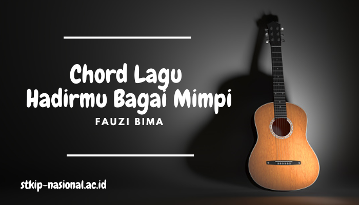 Chord dan Lirik Lagu Hadirmu Bagai Mimpi - Fauzi Bima