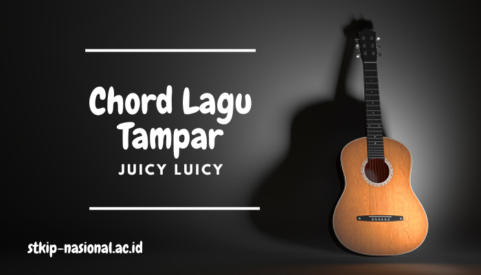 Chord Lagu Juicy Luicy Tampar
