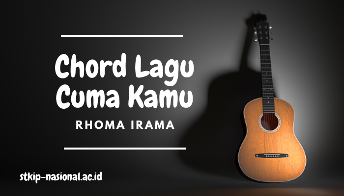 Chord Lagu Dangdut Rhoma Irama Cuma Kamu