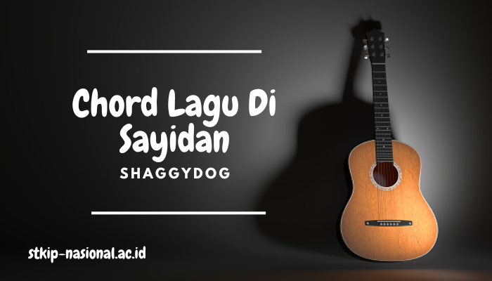 Chord dan Lirik Lagu Di Sayidan Shaggydog