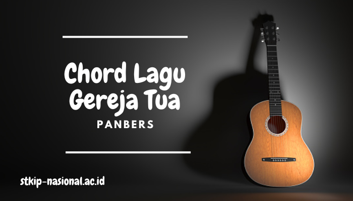 Chord Lagu Gereja Tua Panbers Terbaru 2024