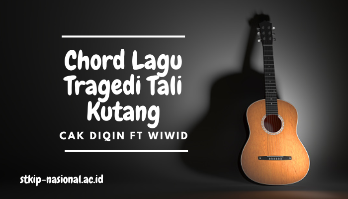 Chord Lagu Tragedi Tali Kurang Cak Diqin Feat Wiwid